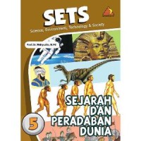 SETS: Science, Environtment, Technology & Society (SEJARAH DAN PERADABAN DUNIA)