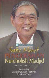 SATU MENIT PENCERAHAN NURCHOLISH MADJID