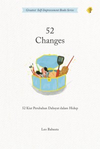 52 CHANGES: 52 Kiat Perubahan Dahsyat dalam Hidup