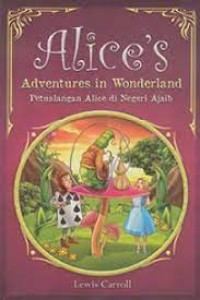 Alices Adventure in Wonderland: Petualangan Alice di Negeri Ajaib