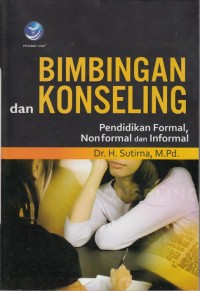 BIMBINGAN DAN KONSELING PENDIDIKAN FORMAL, NON FORMAL DAN INFORMAL