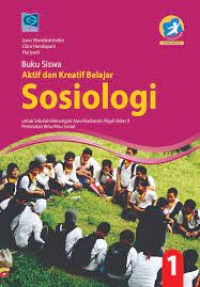 BUKU SISWA AKTIF DAN KREATIF BELAJAR SOSIOLOGI 1 UNTUK SMA/MA KELAS X PEMINATAN IPS