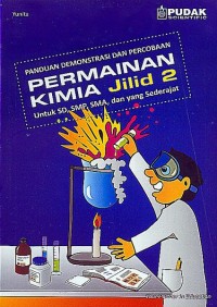 PANDUAN DEMONSTRASI DAN PERCOBAAN PERMAINAN KIMIA UNTUK SD, SMP, DAN SMA jilid 2