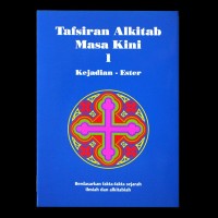 Tafsiran Akitab Masa Kini 1 (Kejadian - Ester)