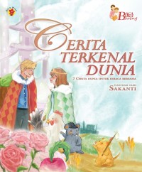 CERITA TERKENAL DUNIA: 7 CERITA DUNIA UNTUK DIBACA BERSAMA