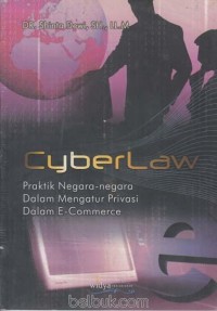 Cyberlaw Praktik Negara-negara Dalam Mengatur Privasi Dalam E-Commerce