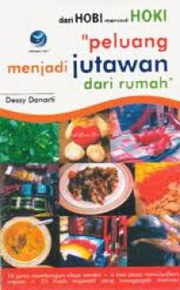 DARI HOBI MENJADI HOKI PELUANG BISNIS MENJADI JUTAWAN DARI RUMAH