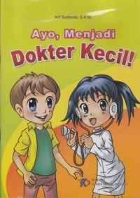 AYO, MENJADI DOKTER KECIL