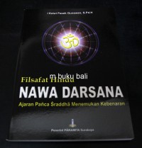 Filsafat Hindu NAWA DARSANA Ajaran Panca Sraddha Menemukan Kebenaran
