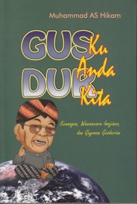 GUS DUR KU, GUS DUR ANDA, GUS DUR KITA