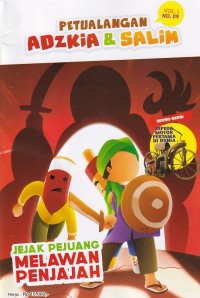 Petualangan Adzkia & Salim Vol. I/ NO.09 November 2022 : JEJAK PEJUANG MELAWAN PENJAJAH