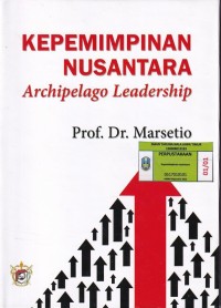 KEPEMIMPINAN NUSANTARA: Archipelagi Leadership