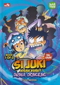 SI JUKI: KISAH KUSUT DUNIA DONGENG (BOOK 1)