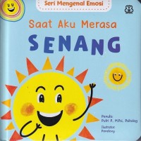 Seri Mengenal Emosi : Saat Aku Merasa SENANG