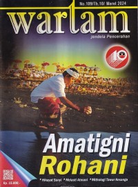 Wartam: Jendela Hindu Dharma Edisi 109/Th.10/ Maret 2024: Amatigni Rohani