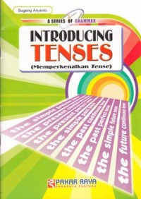 INTRODUCING TENSES: MEMPERKENALKAN TENSES