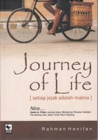 JOURNEY OF LIFE [SETIAP JEJAK ADALAH MAKNA]