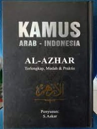KAMUS ARAB - INDONESIA AL - AZHAR TERLENGKAP, MUDAH & PRAKTIS