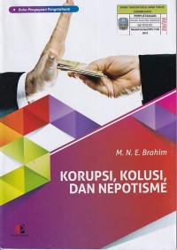 KORUPSI, KOLUSI, DAN NEPOTISME