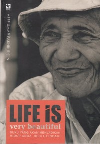 LIFE IS VERY BEAUTIFUL