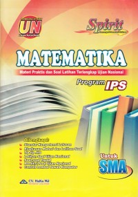 MATEMATIKA: MATERI PRAKTIS DAN SOAL LATIHAN TERLENGKAP UJIAN NASIONAL PROGRAM IPS