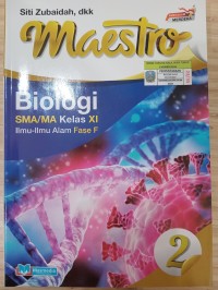 Maestro Biologi untuk SMA/MA Kelas XI : Ilmu-Ilmu Alam Fase F (Kurikulum Merdeka)