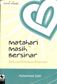 MATAHARI BERSIH BERSINAR: KETIKA CINTA BERHADAPAN DENGAN IMAN