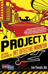 PROJECT X THE NEW BEGINNING OF NET DETECTIVE INDONESIA