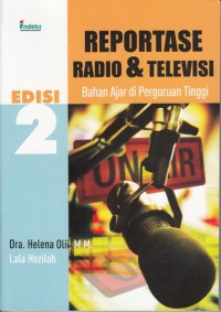 REPORTASE RADIO & TELEVISI: BAHAN AJAR PERGURUAN TINGGI