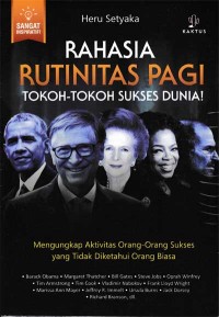 Rahasia Rutinitas Pagi Tokoh-Tokoh Sukses Dunia!