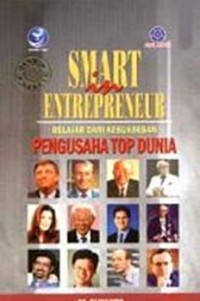 SMART IN ENTREPRENEUR BELAJAR DARI KESUKSESAN PENGUSAHA TOP DUNIA