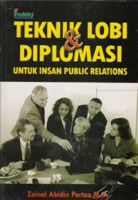 TEKNIK LOBI & DIPLOMASI UNTUK INSAN PUBLIC RELATIONS