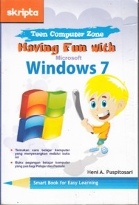 HAVING FUN WITH MICROSOFT WINDOWS 7