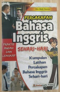 PERCAKAPAN Bahasa Inggris SEHARI - HARI: Kumpulan Latihan Percakapan Bahasa Inggris Sehari - hari