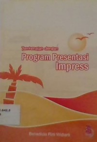 BERKENALAN DENGAN PROGRAM PRESENTASI IMPRESS