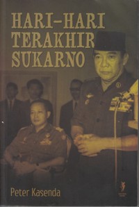 HARI - HARI TERAKHIR SUKARNO