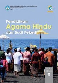 PENDIDIKAN AGAMA HINDU DAN BUDI PEKERTI UNTUK SMA/ MA/ SMK/ MAK KELAS X