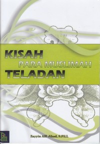 KISAH PARA MUSLIMAH TELADAN