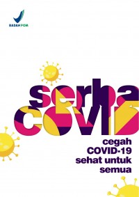 Serba covid :cegah covid 19 sehat untuk semua